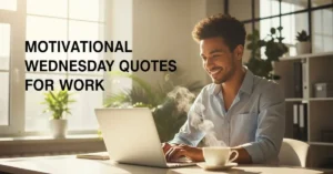 motivational wednesday quotes for work