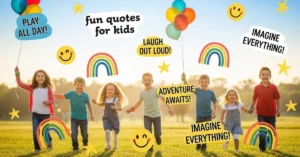 fun quotes for kids