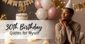 30th birthday quotes for myself